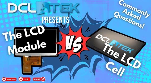DCL Technologies LCD Module vs LCD Cell