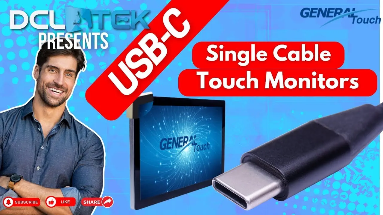 General Touch: The Single Cable Touch Monitor Solution From DCLTEK